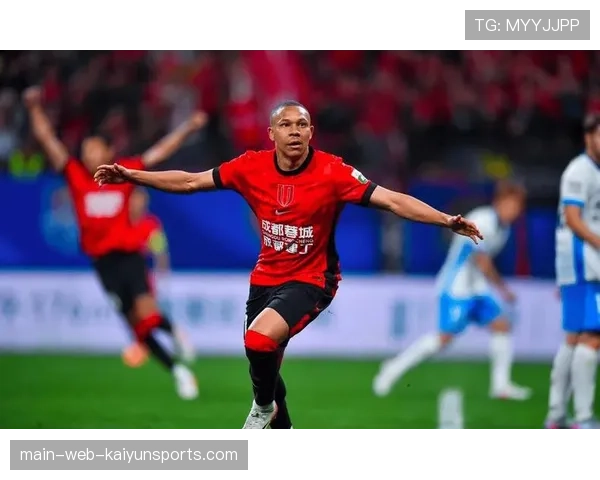 成都蓉城四轮14球冠绝联赛 费利佩复出戴帽展现高效终结